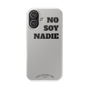 CONDON PARA CELULAR — "No Soy Nadie" FUCKING GREAT Protective Cover